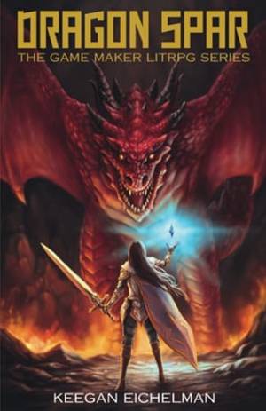 Honest review of Dragon Spar: The Game Maker LitRPG Series