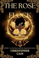 THE ROSE FLOCK: The Rose and the Amaranth Series, Book I