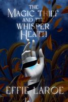 The Magic Thief and The Whisper Heath