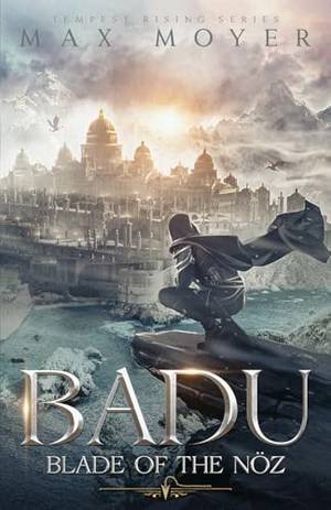 Honest review of Badu - Blade of the Nöz: A Tempest Rising Novel