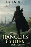 Ranger's Codex Omnibus: Books 1-6 of the Ranger's Codex Series