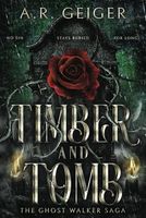 Timber and Tomb (The Ghost Walker Saga)