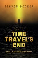 TIME TRAVEL'S END: A TIME TRAVEL NOVEL (TIME CHAIN)