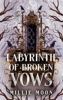 Labyrinth of Broken Vows