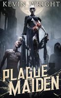 Plague Maiden: The Serpent Knight Saga - Book V.