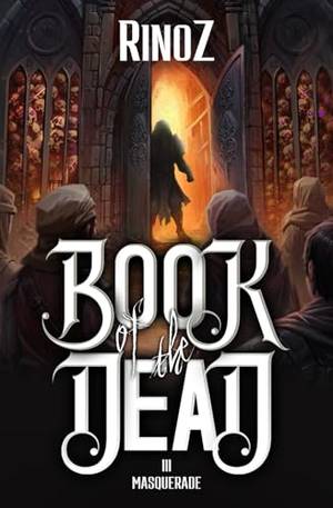 Book of the Dead 3: Masquerade: A LitRPG Adventure - A Deep Dive Review