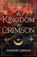 A Kingdom so Crimson (The Lightbringer Series)