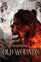 Grimmgard: Old Wounds (Wounded Trilogy)