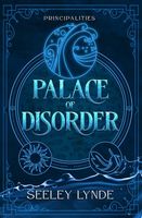 Palace of Disorder (The Principalities)