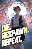 Die. Respawn. Repeat.: A LitRPG Adventure