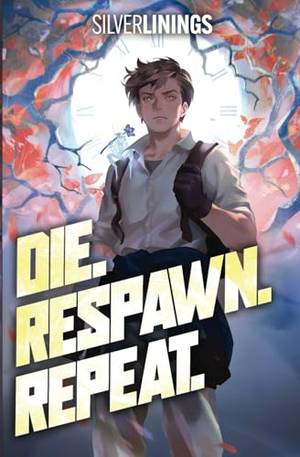 Book review of Die. Respawn. Repeat.: A LitRPG Adventure