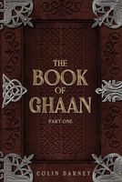 The Book of Ghaan, Part One