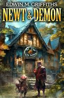 Newt and Demon: A Low-Stakes Cozy Fantasy LitRPG (The Newt and Demon)