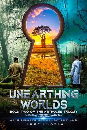 Book review of Unearthing Worlds: Book Two of the Keyholes Trilogy