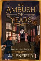 An Ambush of Years (Time Alleys)