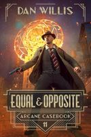 Equal & Opposite (Arcane Casebook)