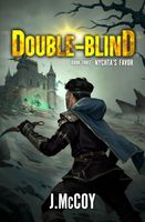 Double-Blind 3: Nychta's Favor: (A LitRPG Apocalypse Adventure)