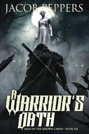 Book review of A Warrior's Oath: Book Six of Saga of the Known Lands