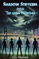 Shadow Strykers: The Urban Protectors (The Shadow Strykers Saga)