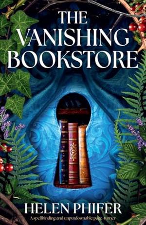 Book review of The Vanishing Bookstore: A spellbinding and unputdownable page-turner