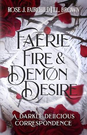 Book review of Faerie Fire & Demon Desire: A Darkly Delicious Correspondence