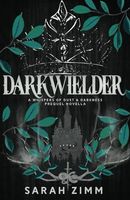 Darkwielder: An Epic Dark Fantasy Novella (Whispers of Dust & Darkness)