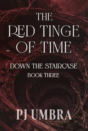 The Red Tinge of Time: Down the Staircase, Book 3 - A Deep Dive Review