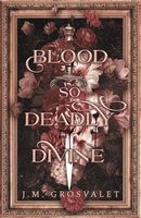 Blood So Deadly Divine