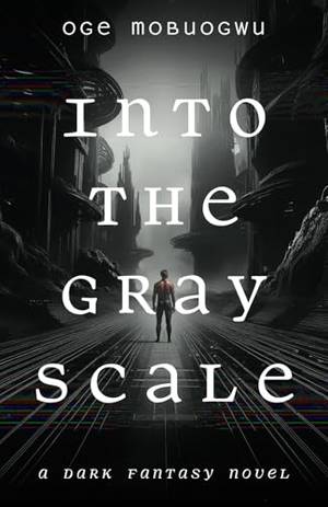 Book review of Into the Gray Scale: A sci fi fantasy adventure