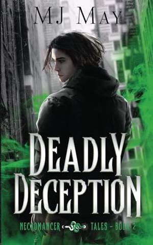 Deadly Deception: Necromancer Tales Book II - A Deep Dive Review